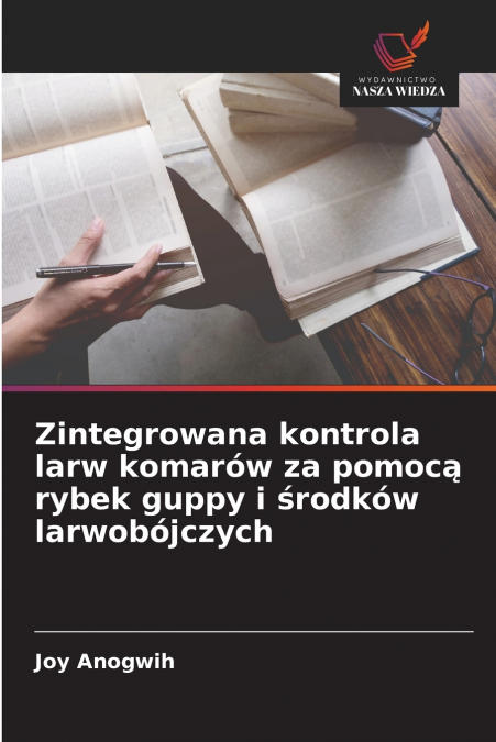 Zintegrowana kontrola larw komarów za pomocą rybek guppy i środków larwobójczych