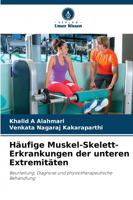 Häufige Muskel-Skelett-Erkrankungen der unteren Extremitäten