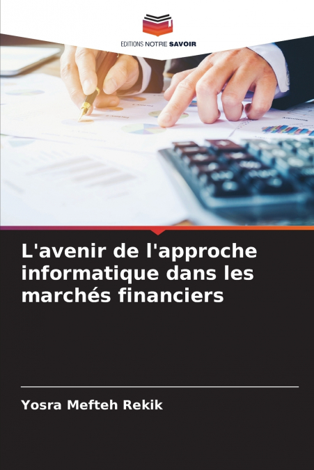 L’avenir de l’approche informatique dans les marchés financiers