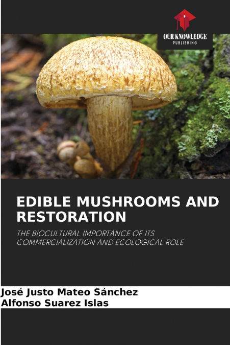 EDIBLE MUSHROOMS AND RESTORATION