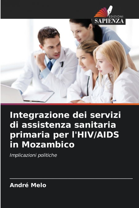 Integrazione dei servizi di assistenza sanitaria primaria per l’HIV/AIDS in Mozambico
