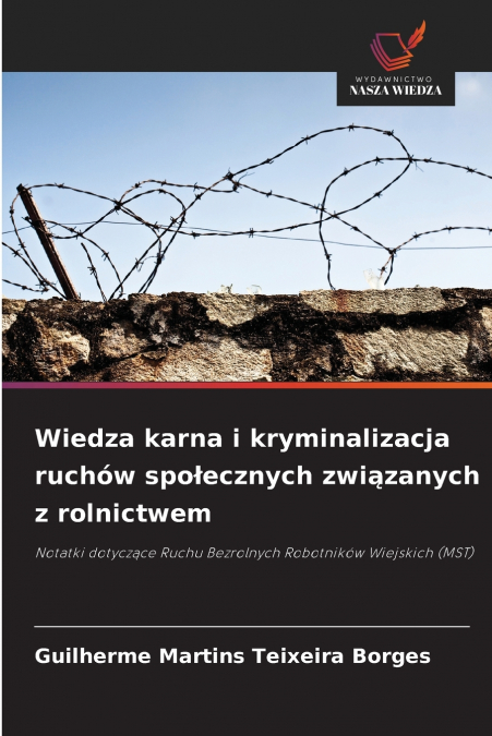 Wiedza karna i kryminalizacja ruchów społecznych związanych z rolnictwem
