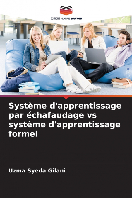 Système d’apprentissage par échafaudage vs système d’apprentissage formel