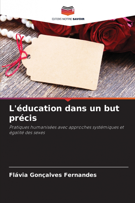 L’éducation dans un but précis