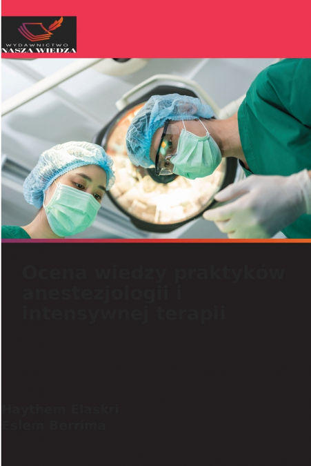 Ocena wiedzy praktyków anestezjologii i intensywnej terapii