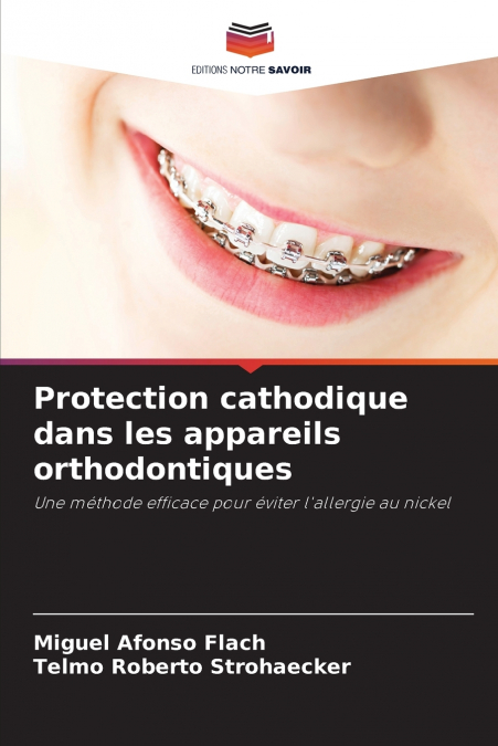 Protection cathodique dans les appareils orthodontiques