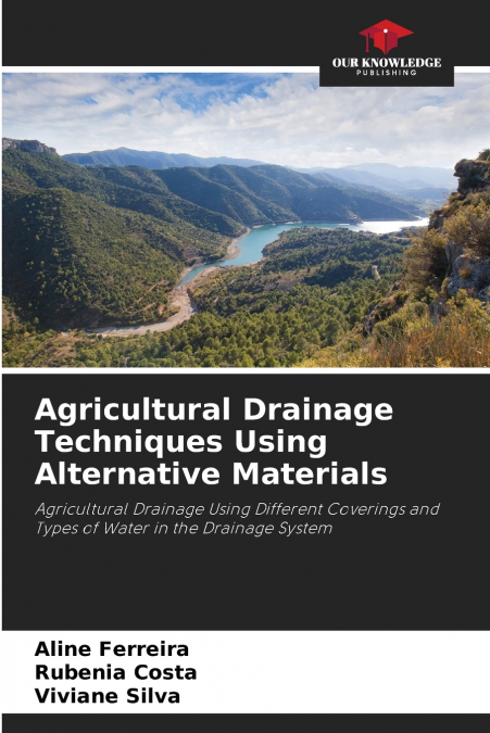 Agricultural Drainage Techniques Using Alternative Materials