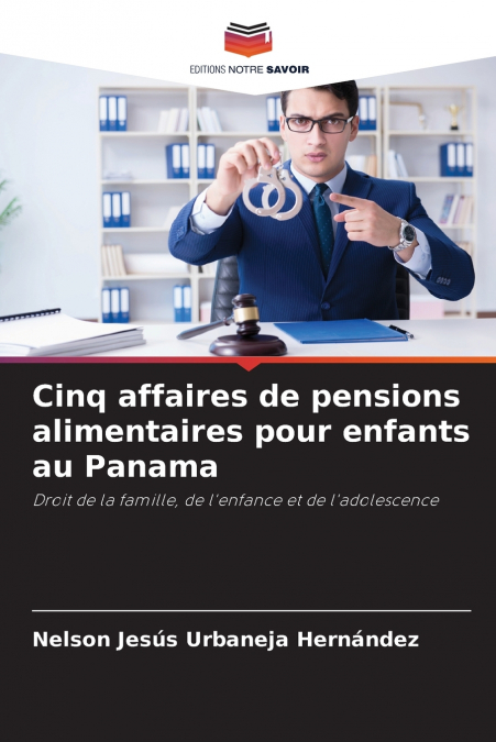 Cinq affaires de pensions alimentaires pour enfants au Panama