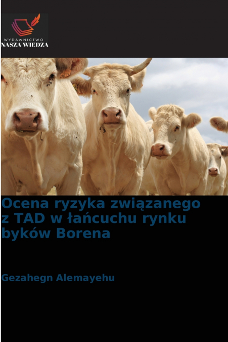 Ocena ryzyka związanego z TAD w łańcuchu rynku byków Borena