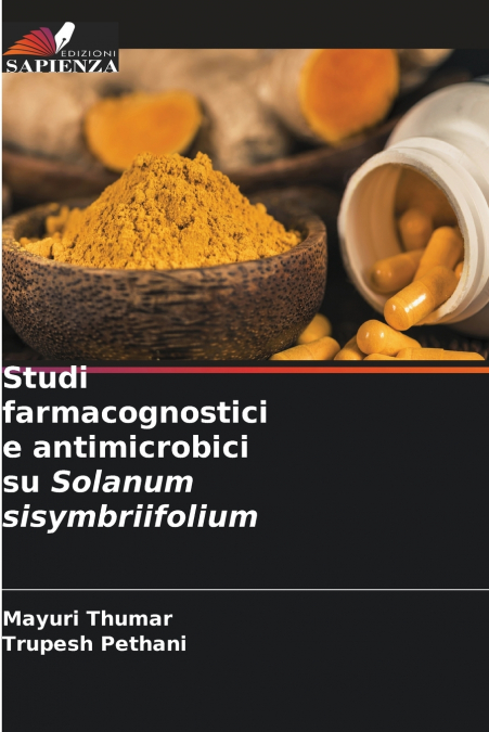 Studi farmacognostici e antimicrobici su Solanum sisymbriifolium