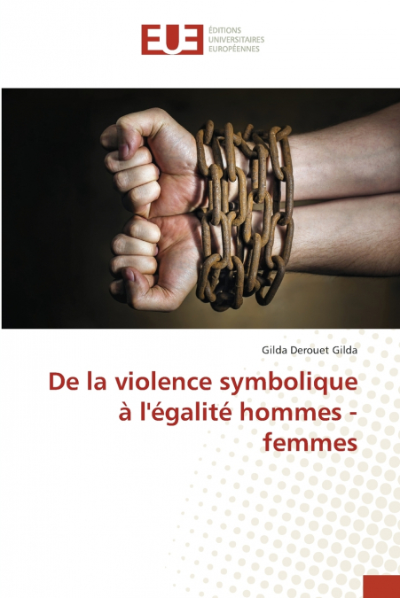 De la violence symbolique à l’égalité hommes - femmes
