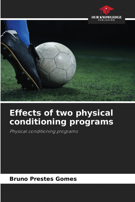 Effects of two physical conditioning programs