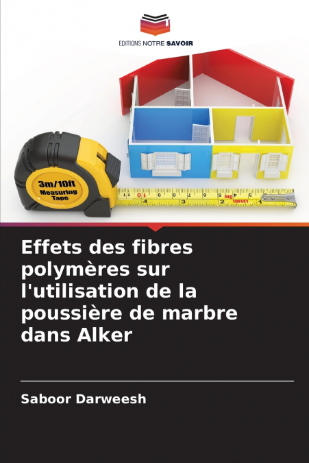 Effets des fibres polymères sur l’utilisation de la poussière de marbre dans Alker