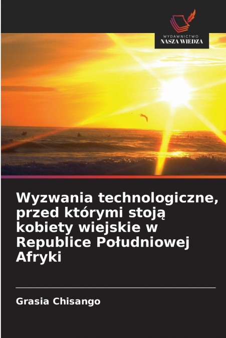 Wyzwania technologiczne, przed którymi stoją kobiety wiejskie w Republice Południowej Afryki