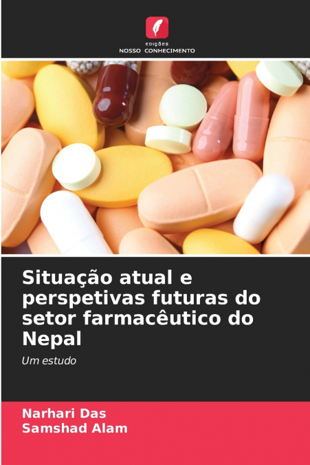 Situação atual e perspetivas futuras do setor farmacêutico do Nepal