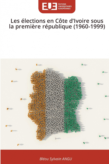 Les élections en Côte d’Ivoire sous la première république (1960-1999)