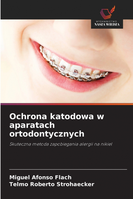 Ochrona katodowa w aparatach ortodontycznych