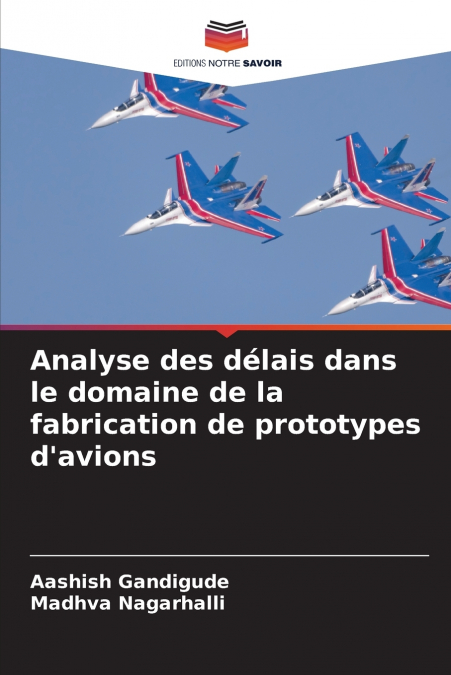 Analyse des délais dans le domaine de la fabrication de prototypes d’avions