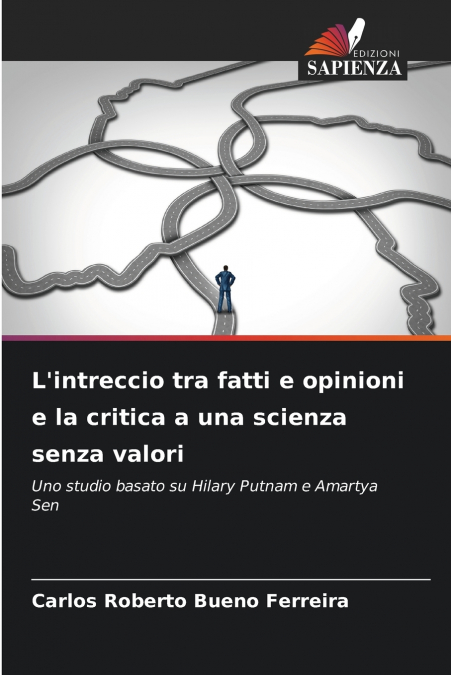 L’intreccio tra fatti e opinioni e la critica a una scienza senza valori