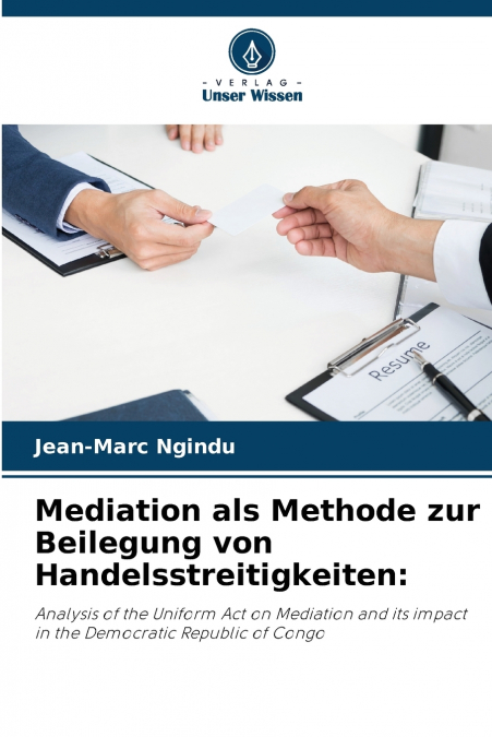 Mediation als Methode zur Beilegung von Handelsstreitigkeiten