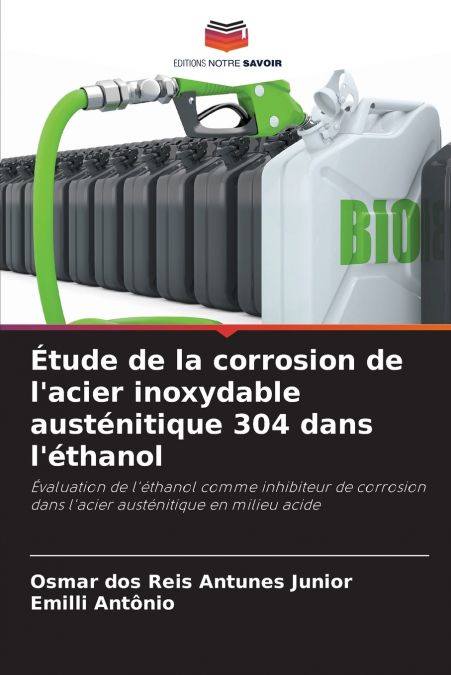 Étude de la corrosion de l’acier inoxydable austénitique 304 dans l’éthanol
