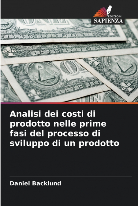 Analisi dei costi di prodotto nelle prime fasi del processo di sviluppo di un prodotto