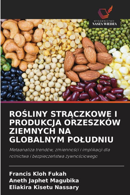 ROŚLINY STRĄCZKOWE I PRODUKCJA ORZESZKÓW ZIEMNYCH NA GLOBALNYM POŁUDNIU