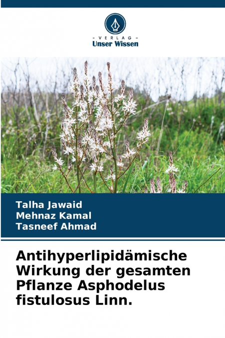 Antihyperlipidämische Wirkung der gesamten Pflanze Asphodelus fistulosus Linn.