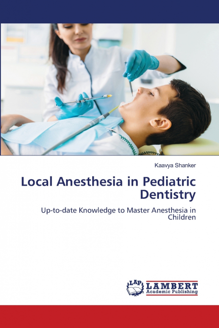 Local Anesthesia in Pediatric Dentistry