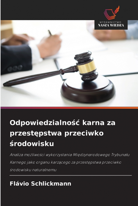 Odpowiedzialność karna za przestępstwa przeciwko środowisku