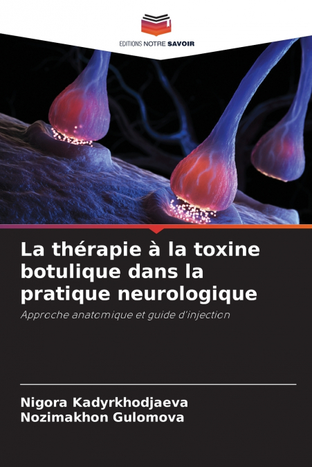 La thérapie à la toxine botulique dans la pratique neurologique