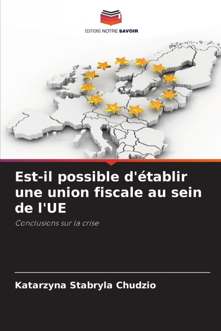 Est-il possible d’établir une union fiscale au sein de l’UE