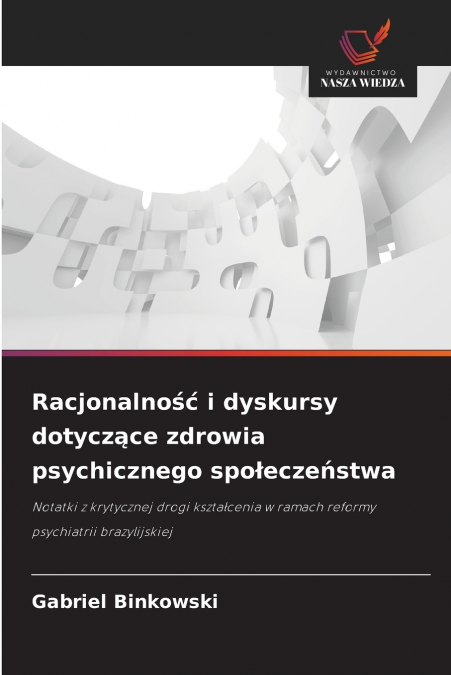 Racjonalność i dyskursy dotyczące zdrowia psychicznego społeczeństwa