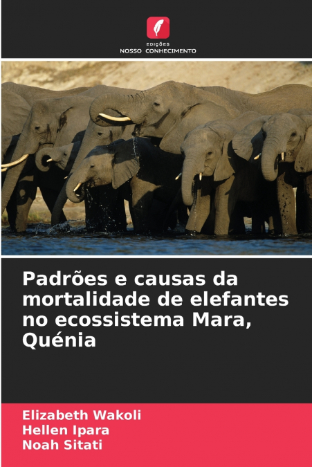 Padrões e causas da mortalidade de elefantes no ecossistema Mara, Quénia