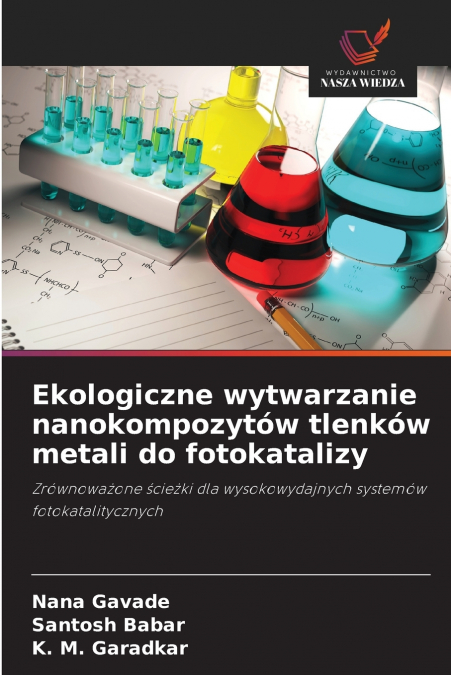 Ekologiczne wytwarzanie nanokompozytów tlenków metali do fotokatalizy