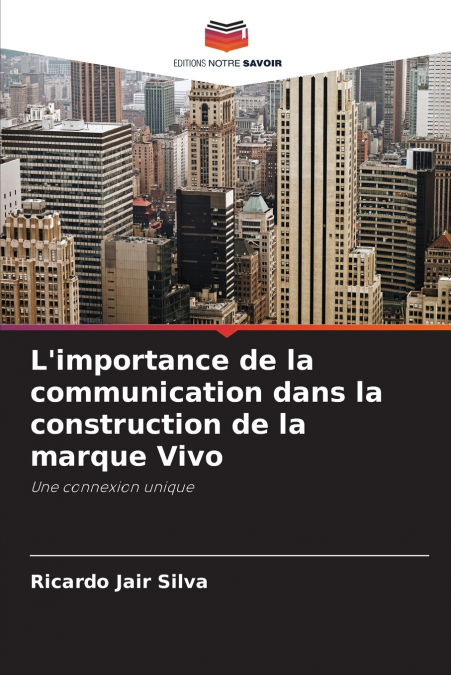 L’importance de la communication dans la construction de la marque Vivo