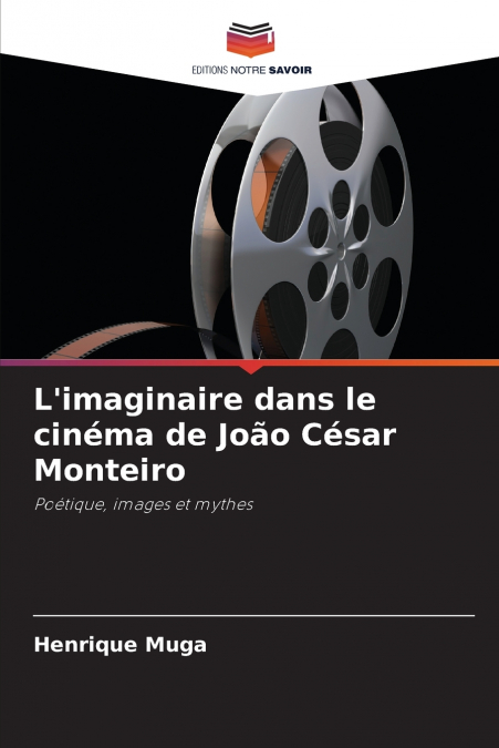 L’imaginaire dans le cinéma de João César Monteiro