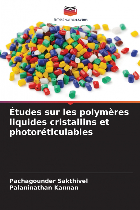 Études sur les polymères liquides cristallins et photoréticulables