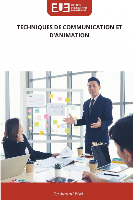TECHNIQUES DE COMMUNICATION ET D’ANIMATION