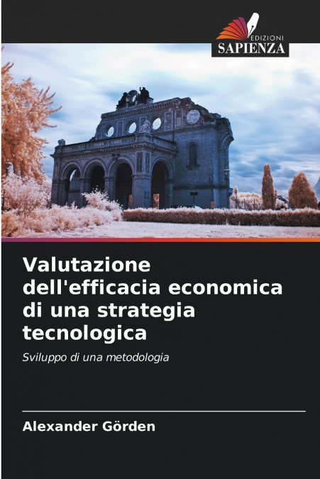 Valutazione dell’efficacia economica di una strategia tecnologica
