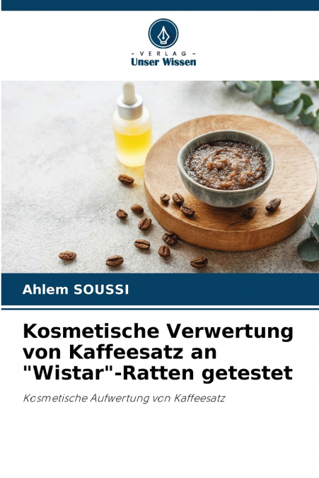 Kosmetische Verwertung von Kaffeesatz an 'Wistar'-Ratten getestet