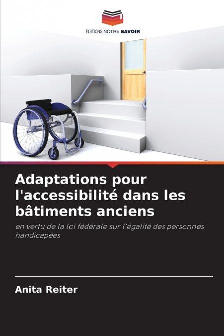 Adaptations pour l’accessibilité dans les bâtiments anciens
