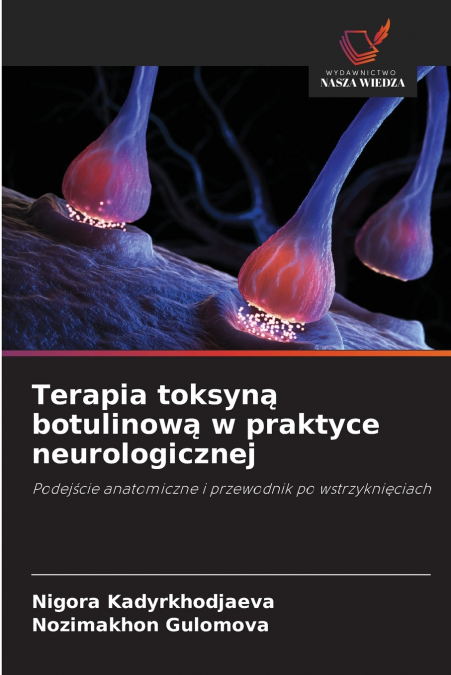 Terapia toksyną botulinową w praktyce neurologicznej