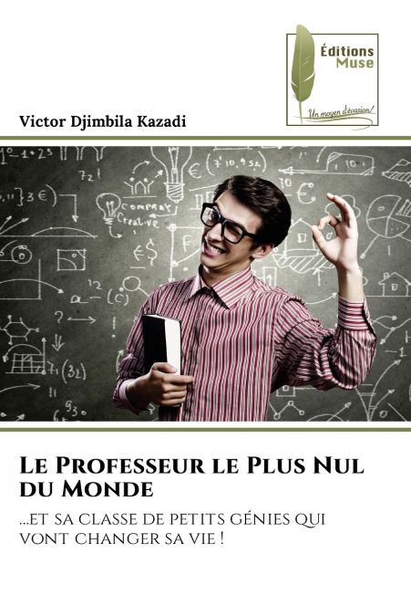 Le Professeur le Plus Nul du Monde