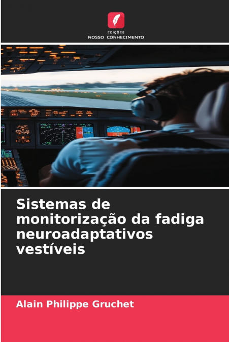 Sistemas de monitorização da fadiga neuroadaptativos vestíveis