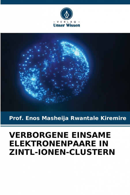VERBORGENE EINSAME ELEKTRONENPAARE IN ZINTL-IONEN-CLUSTERN