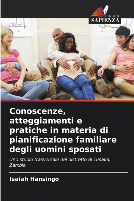 Conoscenze, atteggiamenti e pratiche in materia di pianificazione familiare degli uomini sposati