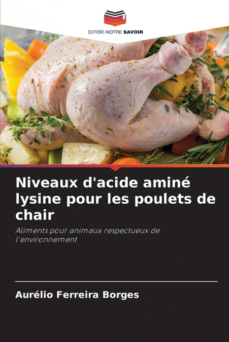 Niveaux d’acide aminé lysine pour les poulets de chair