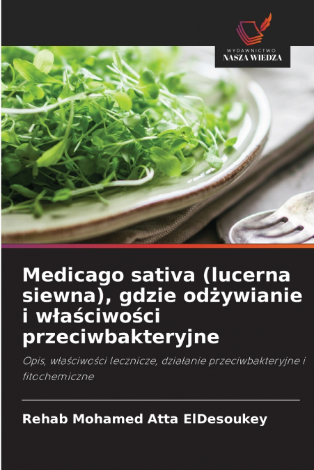 Medicago sativa (lucerna siewna), gdzie odżywianie i właściwości przeciwbakteryjne