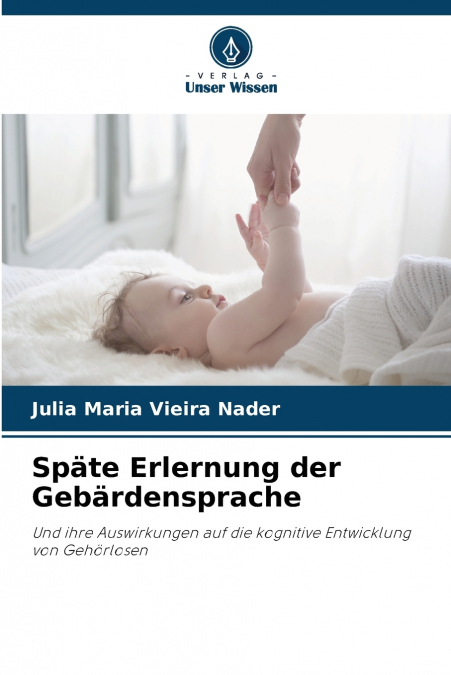 Späte Erlernung der Gebärdensprache